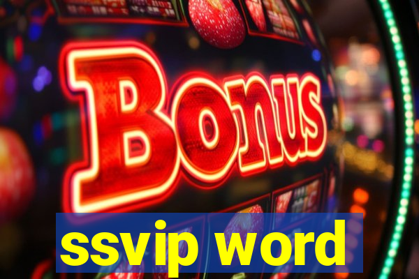 ssvip word
